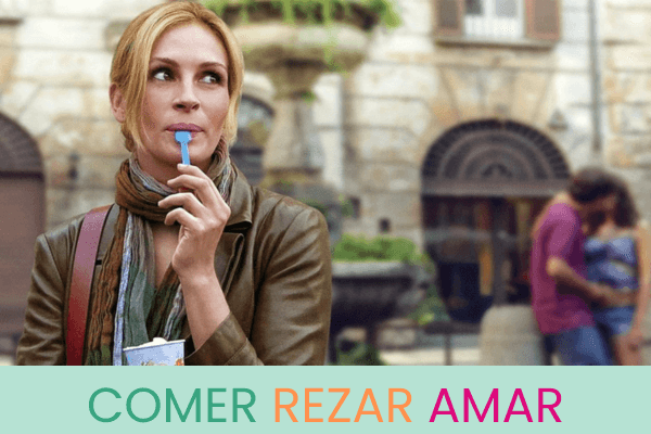 Comer, Rezar, Amar